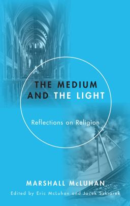 Medium and the Light Reflections on Religion and Media  9781606089927 Front Cover