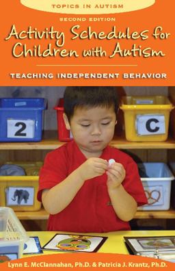 Activity Schedules for Children with Autism Teaching Independent Behavior 2nd 9781606130032 Front Cover