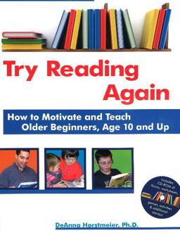 Try Reading Again How to Motivate and Teach Older Beginners, Age 10 and Up  9781606130285 Front Cover
