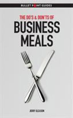 The Do's and Don'ts of Business Meals