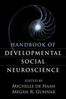 Handbook of Developmental Social Neuroscience  9781606231173 Front Cover