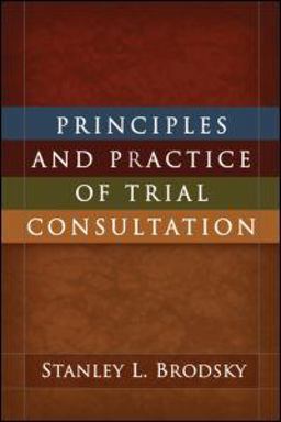 Principles and Practice of Trial Consultation  9781606231739 Front Cover