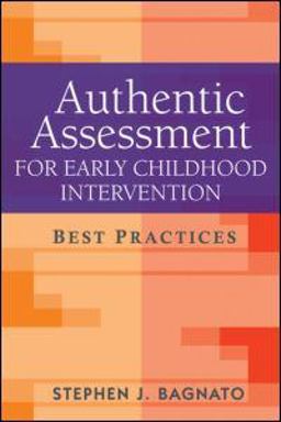 Authentic Assessment for Early Childhood Intervention Best Practices  9781606232507 Front Cover