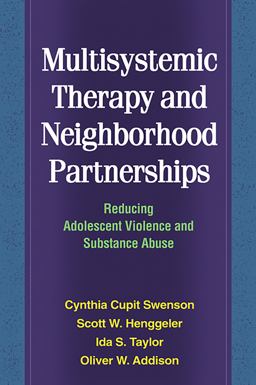 Multisystemic Therapy and Neighborhood Partnerships Multisystemic Therapy and Neighborhood Partnerships