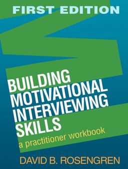 Building Motivational Interviewing Skills A Practitioner Workbook  9781606232996 Front Cover