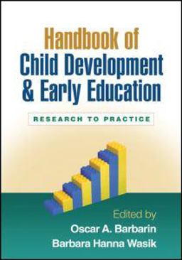 Handbook of Child Development and Early Education Research to Practice  9781606233023 Front Cover