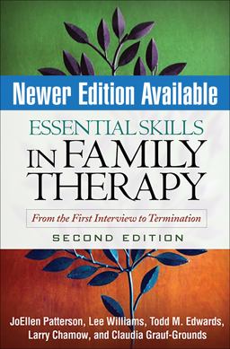 Essential Skills in Family Therapy, Second Edition From the First Interview to Termination 2nd 9781606233054 Front Cover
