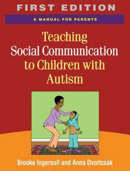 Teaching Social Communication to Children with Autism A Manual for Parents  9781606234402 Front Cover