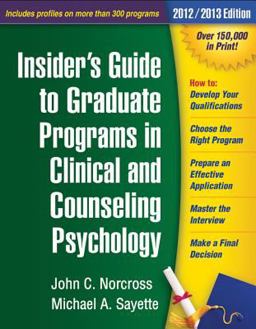 Insider's Guide to Graduate Programs in Clinical and Counseling Psychology 2010-2011