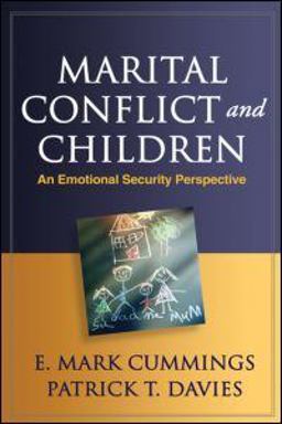Marital Conflict and Children An Emotional Security Perspective  9781606235195 Front Cover