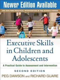 Executive Skills in Children and Adolescents A Practical Guide to Assessment and Intervention 2nd 9781606235713 Front Cover