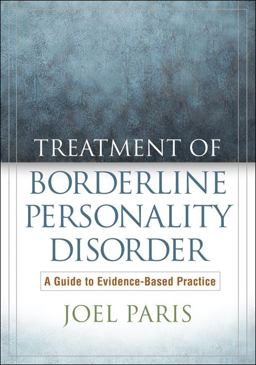 Treatment of Borderline Personality Disorder A Guide to Evidence-Based Practice  9781606238646 Front Cover