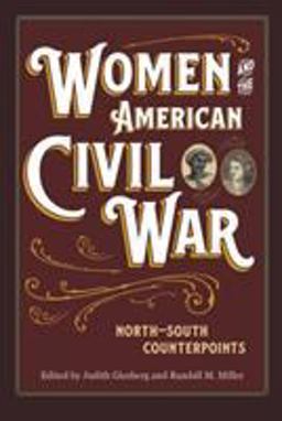 Women and the American Civil War: North-south Counterpoints  9781606353400 Front Cover
