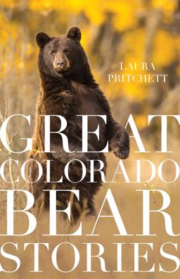 Great Colorado Bear Stories  9781606390511 Front Cover