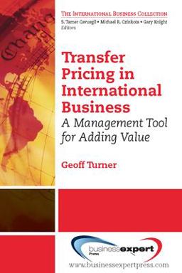 Transfer Pricing in International Business A Management Tool for Adding Value  9781606493489 Front Cover