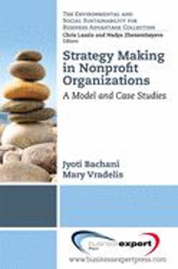Strategy Making in Nonprofit Organizations A Model and Case Studies  9781606493854 Front Cover