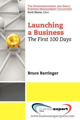 Launching a Business The First 100 Days  9781606493977 Front Cover
