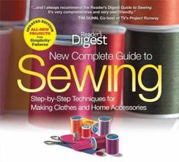 Reader's Digest Complete Guide to Sewing Step-By-Step Techniquest for Making Clothes and Home AccessoriesUpdated Edition with All-New Projects and Simplicity Patterns  9781606522080 Front Cover