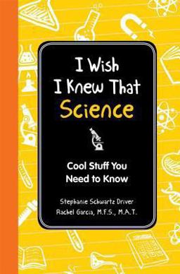 I Wish I Knew That: Science Cool Stuff You Need to Know  9781606524244 Front Cover