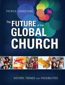 The Future of the Global Church The Future of the Global Church