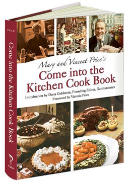 Mary and Vincent Price's Come into the Kitchen Cook Book:  9781606600979 Front Cover