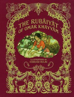 The Rubáiyát of Omar Khayyám The Rubáiyát of Omar Khayyám