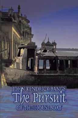 The Pursuit of the Houseboat