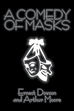 A Comedy of Masks