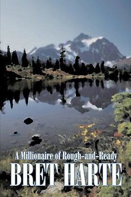A Millionaire of Rough-and-Ready