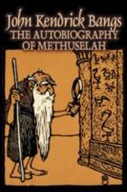 The Autobiography of Methuselah