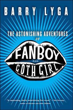 The Astonishing Adventures of Fanboy and Goth Girl The Astonishing Adventures of Fanboy and Goth Girl