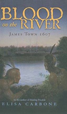 Blood on the River James Town 1607  9781606863855 Front Cover