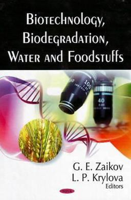 Biotechnology, Biodegradation, Water and Foodstuffs