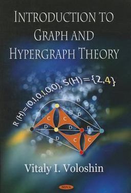 Introduction to Graph and Hypergraph Theory  9781606923726 Front Cover