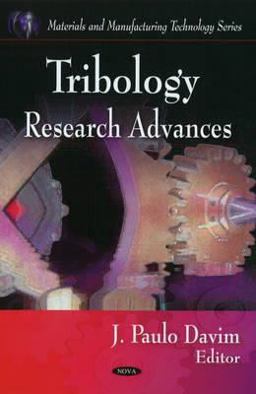 Tribology Research Advances Tribology Research Advances