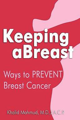 Keeping Abreast : Ways to PREVENT Breast Cancer  9781606933145 Front Cover