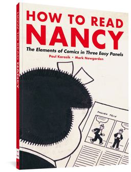 How to Read Nancy The Elements of Comics in Three Easy Panels  9781606993613 Front Cover