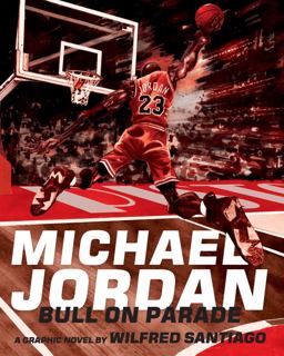 Michael Jordan Bull on Parade  9781606997116 Front Cover