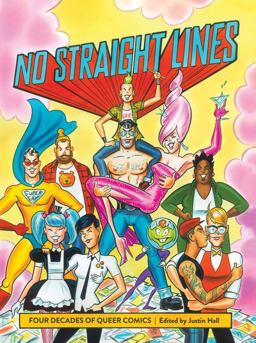 No Straight Lines Four Decades of Queer Comics  9781606997185 Front Cover