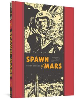 Spawn of Mars and Other Stories (the EC Comics Library)