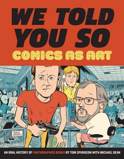 Comics As Art We Told You So  9781606999332 Front Cover