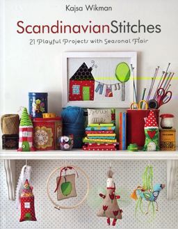 Scandinavian Stitches 21 Playful Projects with Seasonal Flair  9781607050070 Front Cover