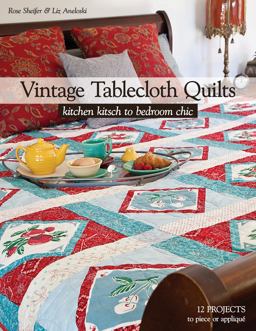 Vintage Tablecloth Quilts