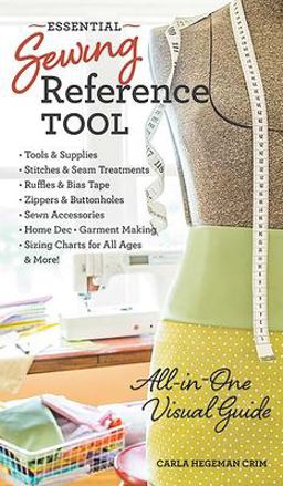 Essential Sewing Reference Tool All-In-One Visual Guide  9781607058601 Front Cover