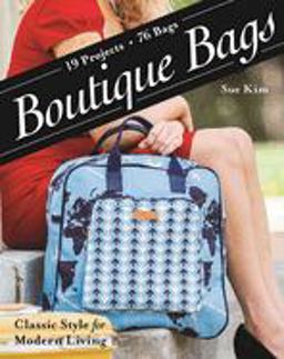 Boutique Bags Classic Style for Modern Living - 19 Projects 76 Bags  9781607059851 Front Cover