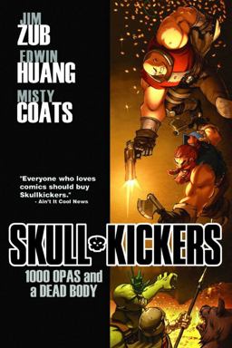 Skullkickers Volume 1: 1000 Opas and a Dead Body  9781607063667 Front Cover