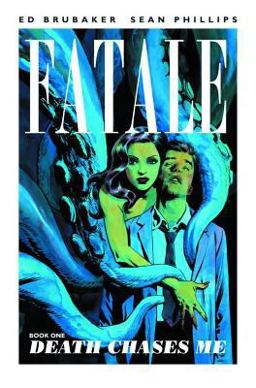 Fatale Volume 1: Death Chases Me  9781607065630 Front Cover