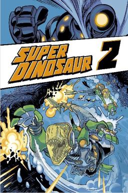 Super Dinosaur Volume 2  9781607065685 Front Cover