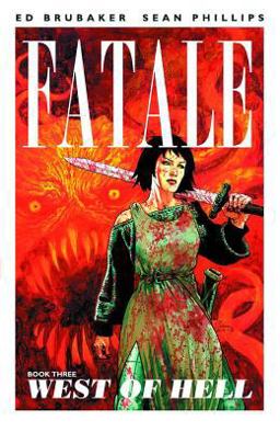 Fatale Volume 3: West of Hell  9781607067436 Front Cover