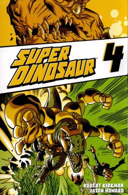 Super Dinosaur Volume 4  9781607068433 Front Cover